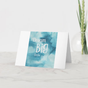 Dream Big Little One Quote Kaart