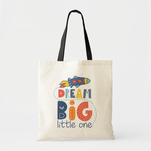 Dream Big Little One Rocket Tote Bag (Voorkant)