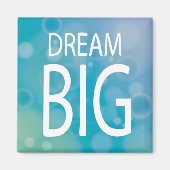 Dream Big Magneet (Voorkant)