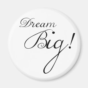 Dream Big Motivatie Magnet Magneet