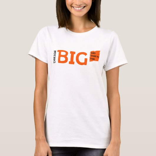 Dream Big Motivation T-shirt (Voorkant)
