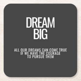 Dream Big Onderzetter
