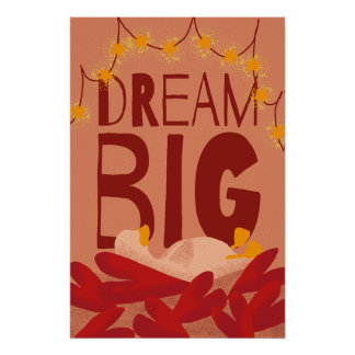 Dream Big Perfect Poster
