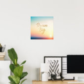 Dream Big Poster (Bureau à domicile)