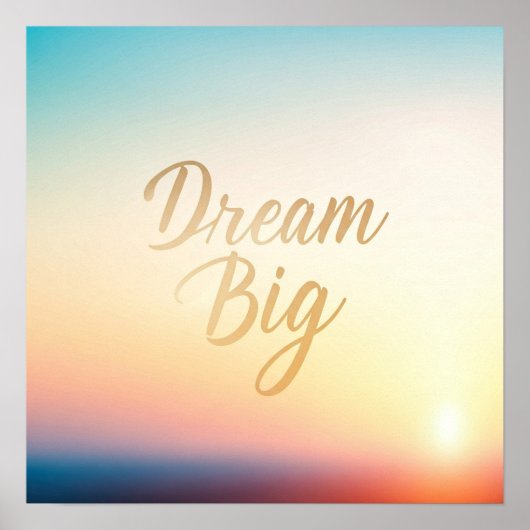Dream Big Poster (Devant)