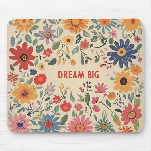 Dream Big Quote Mousepad - Bloemen Muismat (Voorkant)