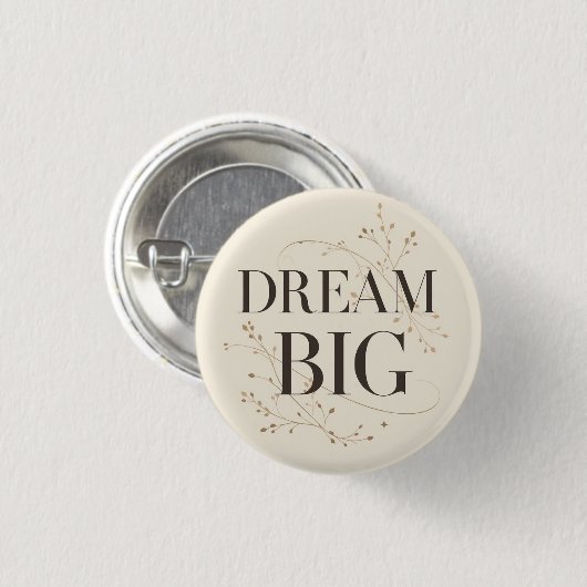 Dream Big Ronde Button 3,2 Cm (Voorkant /achterkant)