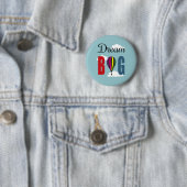 Dream big ronde button 5,7 cm (In situ)