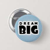 Dream Big Ronde Button 5,7 Cm (Voorkant /achterkant)