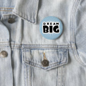 Dream Big Ronde Button 5,7 Cm (In situ)
