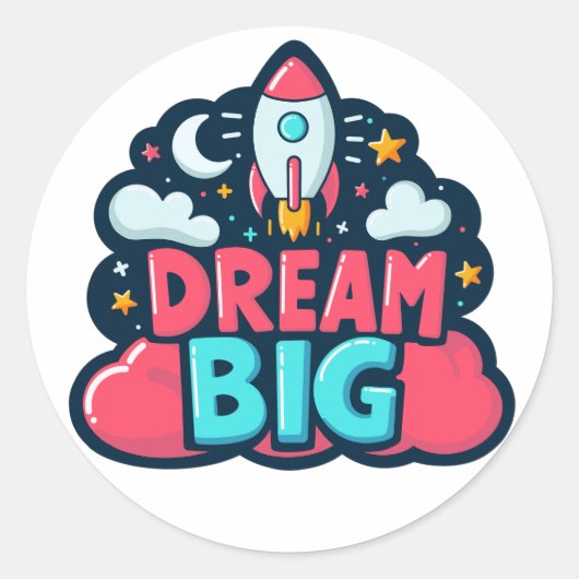 Dream Big Ronde Sticker (Voorkant)