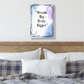 Dream Big Schrijf Groter Canvas Afdruk (Insitu (Slaapkamer))