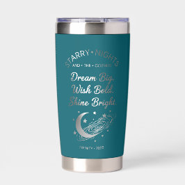 Dream Big, Shine Bright, Teal Insulated Tumbler Geïsoleerde Drinkbeker