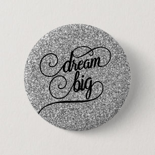 Dream Big Silver Faux Glitter Ronde Button 5,7 Cm