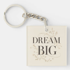 Dream Big Sleutelhanger