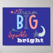 Dream Big, Sparkle Bright Poster (Voorkant)