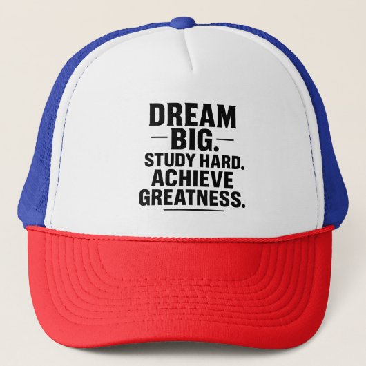 Dream Big, Study Hard, Achieve Greatness" Motivati Trucker Pet (Voorkant)