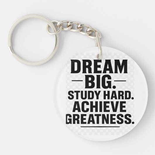 Dream Big, Study Hard, Achieve Greatness"  Sleutelhanger (Voorkant)