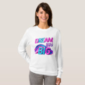 Dream Big T-shirt (Voorkant volledig)