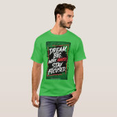 DREAM BIG T-SHIRT (Voorkant volledig)