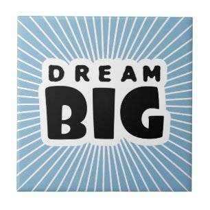 Dream Big Tegeltje