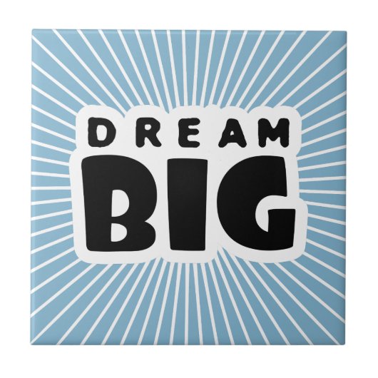 Dream Big Tegeltje (Voorkant)