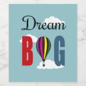 Dream big wijn etiket (Enkel label)