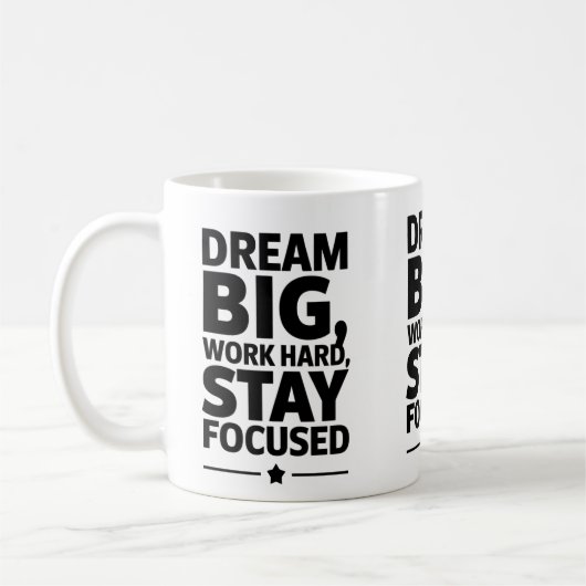 Dream Big, Work Hard Empowering Motivation Design Koffiemok (Links)