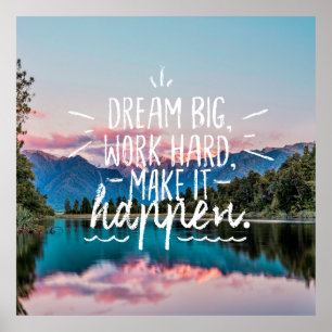 DREAM BIG, WORK HARD, MAAK HET GEBEURTENISSEN Cita Poster