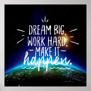 DREAM BIG, WORK HARD, MAAK HET GEBEURTENISSEN Cita Poster