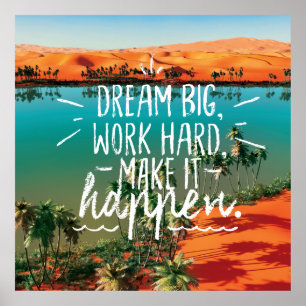 DREAM BIG, WORK HARD, MAAK HET GEBEURTENISSEN Cita Poster