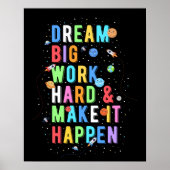 Dream Big Work Hard & Make it it it Poster (Voorkant)