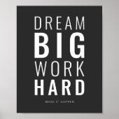 Dream Big Work Hard | Motivatie prijsopgave Poster (Voorkant)