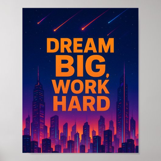 Dream Big Work Hard Motivational Poster (Devant)