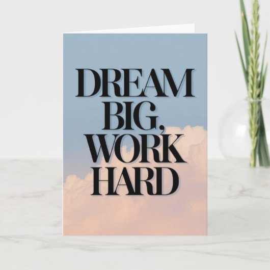 "Dream Big, Work Hard" Motivational Quote Card Kaart (Voorkant)