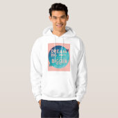Dream Big Write Bigger 2 Hoodie (Voorkant volledig)