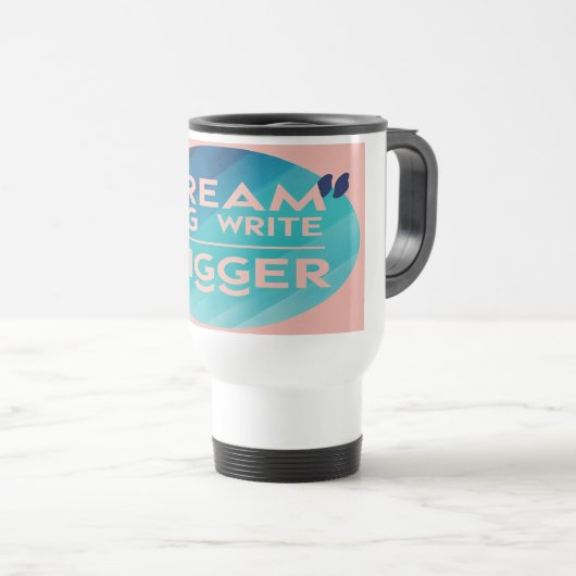 Dream Big Write Bigger 2 tasses de voyage (Devant droit)