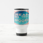 Dream Big Write Bigger 2 tasses de voyage (Centre)