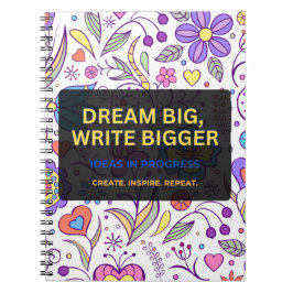 Dream Big, Write Bigger – Inspirational Notitieboek