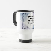 Dream Big Write Bigger tasses de voyage (Devant gauche)