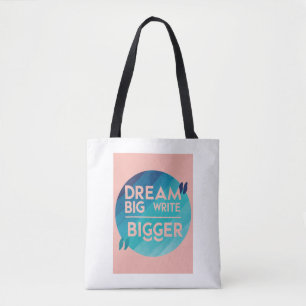Dream Big Write Grotere optie 3 Draagtas