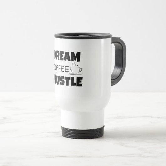 "Dream Coffee Hustle" 444 Ml Travel Mug Reisbeker (Voorkant rechts)