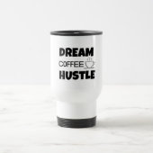 "Dream Coffee Hustle" 444 Ml Travel Mug Reisbeker (Center)