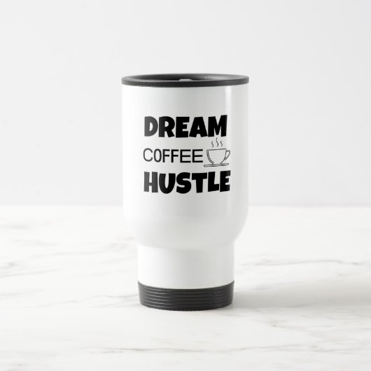 'Dream Coffee Hustle', Mug De Voyage De 444 Ml  (Centre)