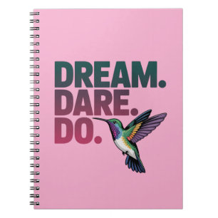 Dream, Dare, Do - Motivatie quote Notitieboek