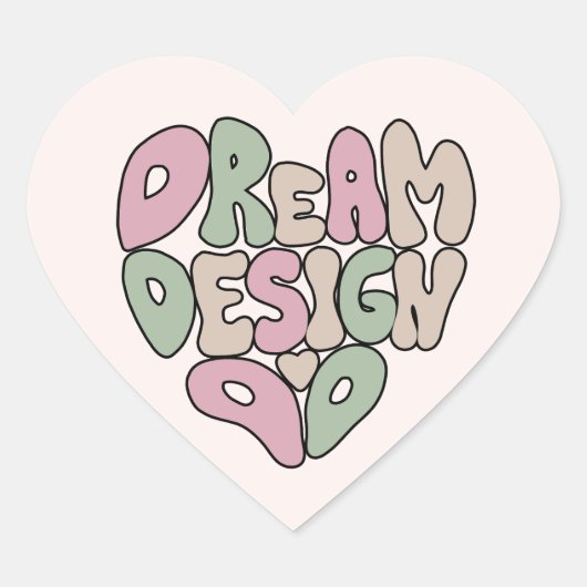 Dream Design Do Hand Lettering Typografie Hart Sticker (Voorkant)