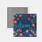 Dream Fun Floral Whimsical Inspirivity Magnet (Recto/Verso)