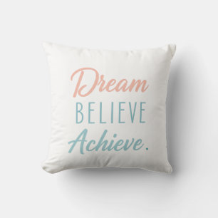 Dream gelooft Achieve Kussen