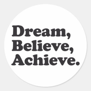 Dream gelooft Achieve Ronde Sticker