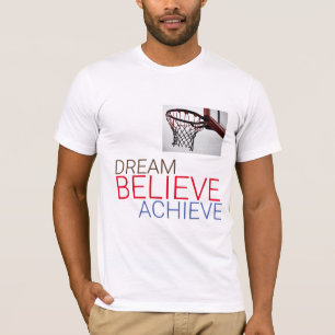 Dream gelooft bereiken Basketball T-shirt